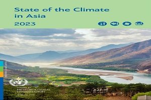 एशिया में जलवायु की स्थिति 2023 रिपोर्ट