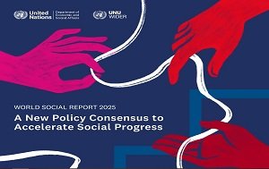 विश्व सामाजिक रिपोर्ट 2025